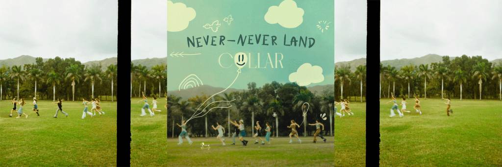 COLLAR 新歌《Never-never Land》由徐繼宗作曲、鍾說填詞、T-Ma馬敬恆）及Tomy Ho聯手編曲，曲風有一種慵懶、放鬆的感覺。
