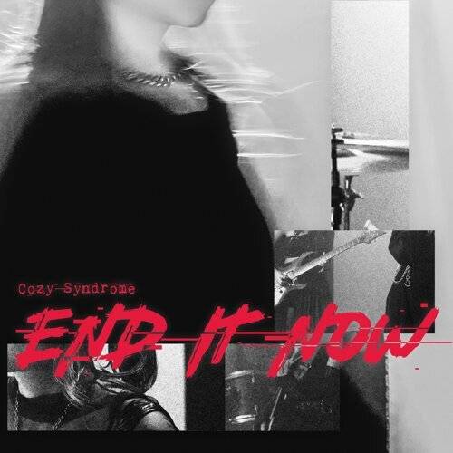 《End it now》歌詞｜Cozy Syndrome新歌歌詞+MV首播曝光