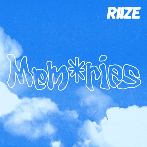 RIIZE Memories 《Memories》歌詞｜RIIZE新歌歌詞+MV首播曝光