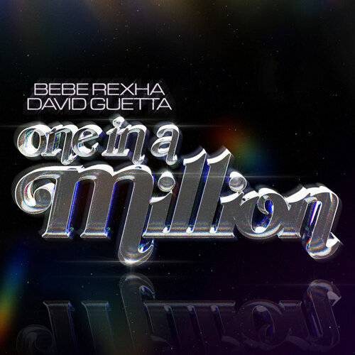 Bebe Rexha & David Guetta One in a Million 《One in a Million》歌詞｜Bebe Rexha & David Guetta新歌歌詞+MV首播曝光