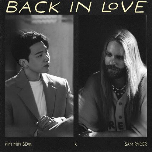 《Back In Love》歌詞｜Kim Min Seok, Sam Ryder新歌歌詞+MV首播曝光
