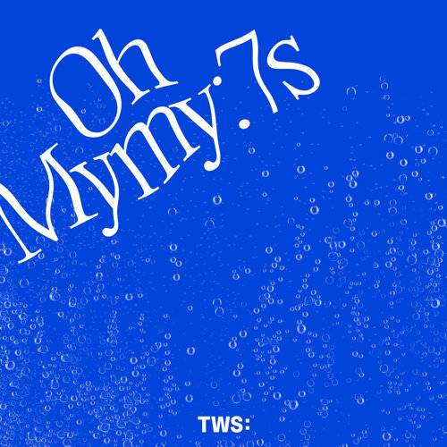 《Oh Mymy : 7s》歌詞｜TWS新歌歌詞+MV首播曝光