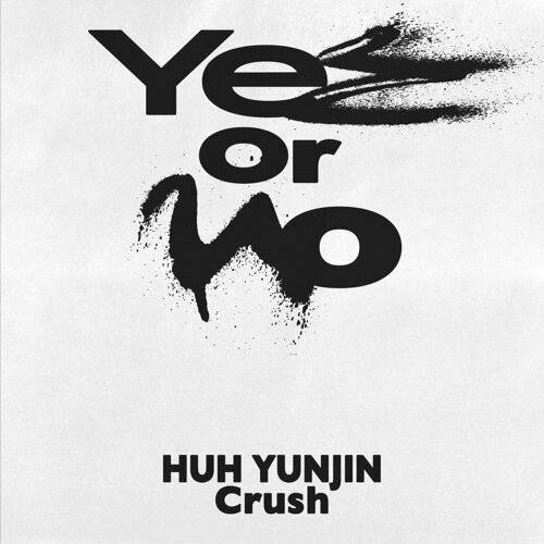 GroovyRoom (그루비룸) Yes or No (Feat. HUH YUNJIN of LE SSERAFIM, Crush) 《Yes or No (Feat. HUH YUNJIN of LE SSERAFIM, Crush)》歌詞｜GroovyRoom (그루비룸)新歌歌詞+MV首播曝光