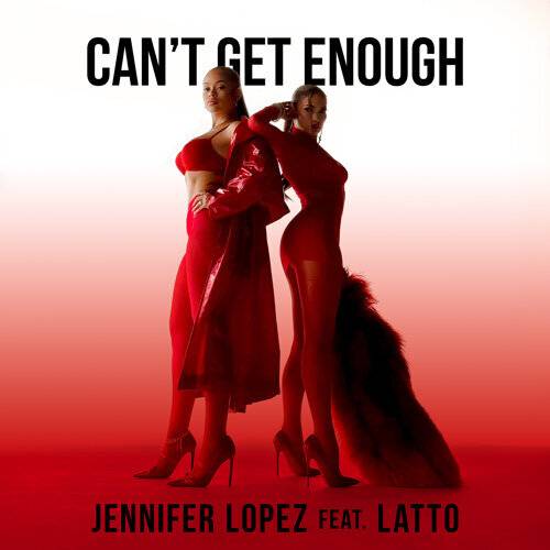 Jennifer Lopez Can't Get Enough (feat. Latto) 《Can't Get Enough (feat. Latto)》歌詞｜Jennifer Lopez新歌歌詞+MV首播曝光
