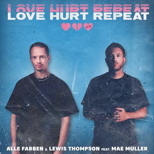 《Love Hurt Repeat (feat. Mae Muller)》歌詞｜Alle Farben x Lewis Thompson新歌歌詞+MV首播曝光